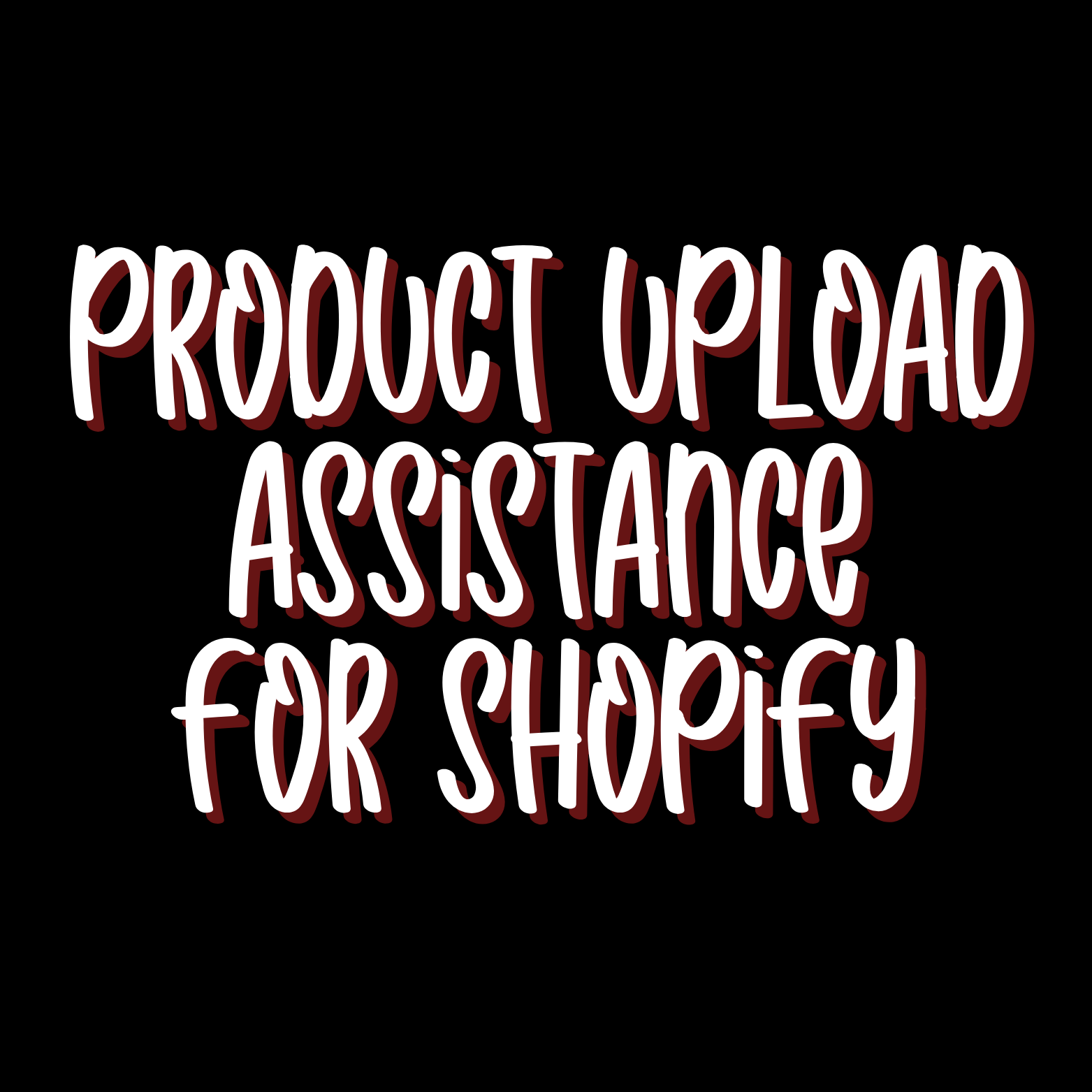 Product Upload Assistance for Shopify